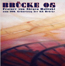 Brücke 05 - zum 100. Geburtstag der KG Brücke