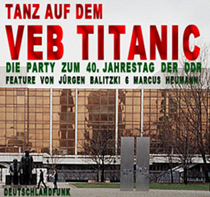 Tanz auf dem VEB TITANIC